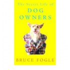 The Secret Life of Dog Owners  {USED}